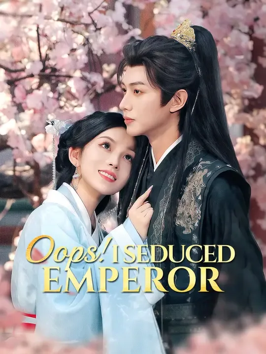 Oops! I Seduced Emperor!
