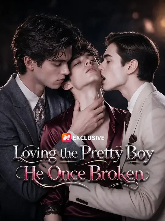 Loving the Pretty Boy He Once Broken