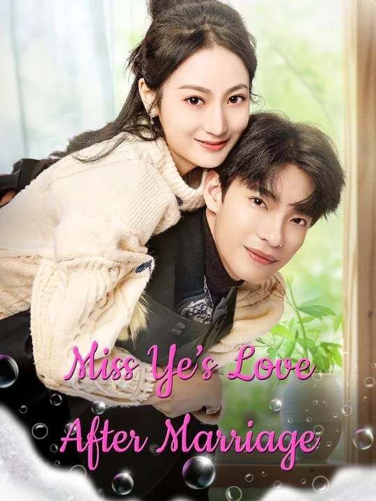Miss Ye’s Love After Marriage