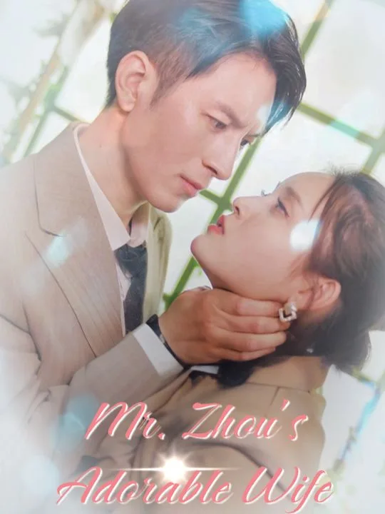 Mr. Zhou’s Adorable Wife