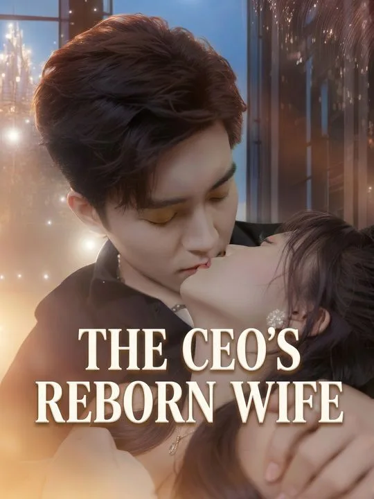 The CEO's Reborn Wife