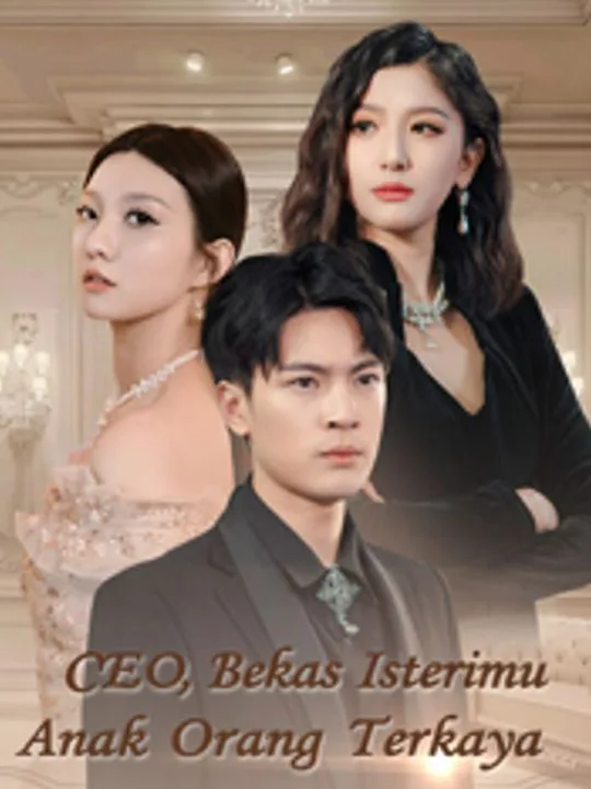 CEO, your ex-wife is richest man's daughter