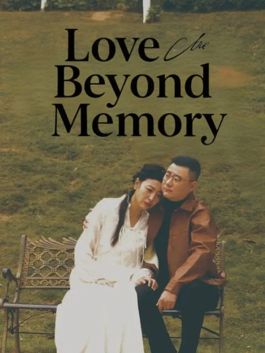 Love Beyond Memory