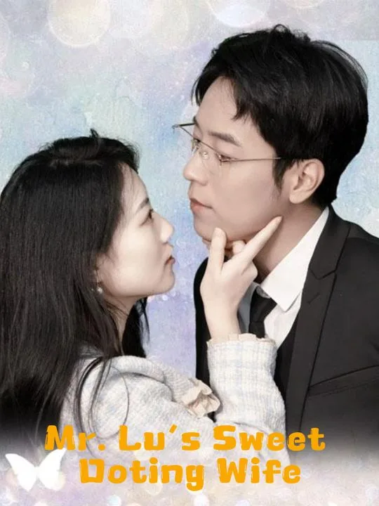 Mr. Lu’s Sweet Doting Wife