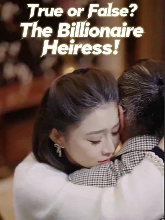 True or False? The Billionaire Heiress!