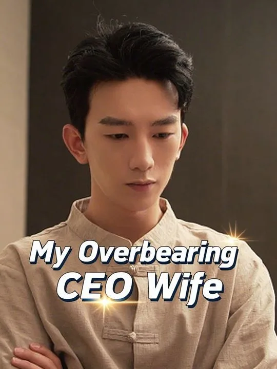 My Overbearing CEO Wife