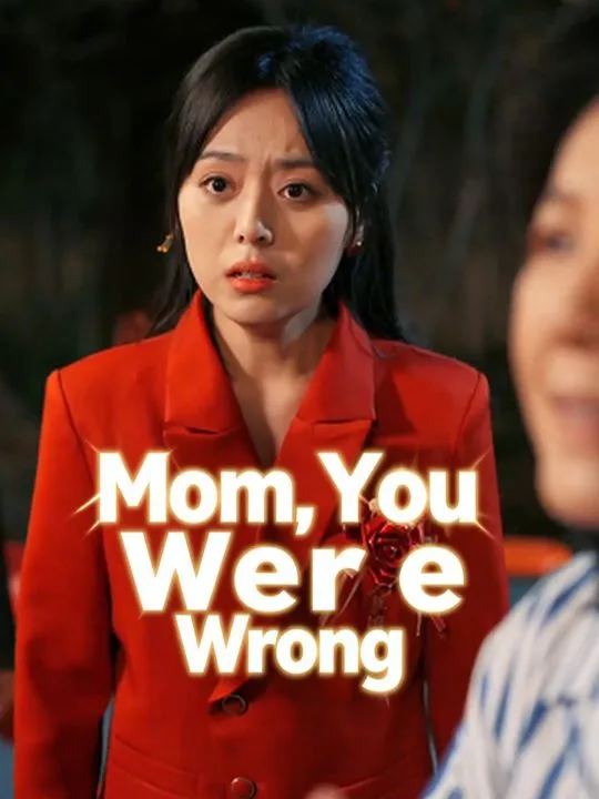 Mom, You Were Wrong