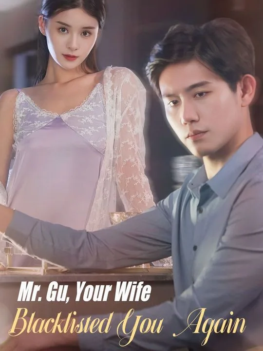 Mr. Gu, Your Wife Blacklisted You Again