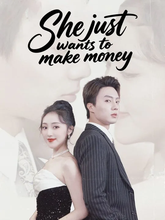 She just wants to make money