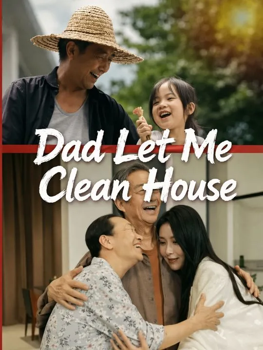 Dad Let Me Clean House