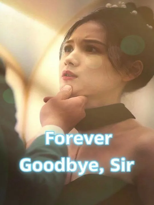 Forever Goodbye, Sir