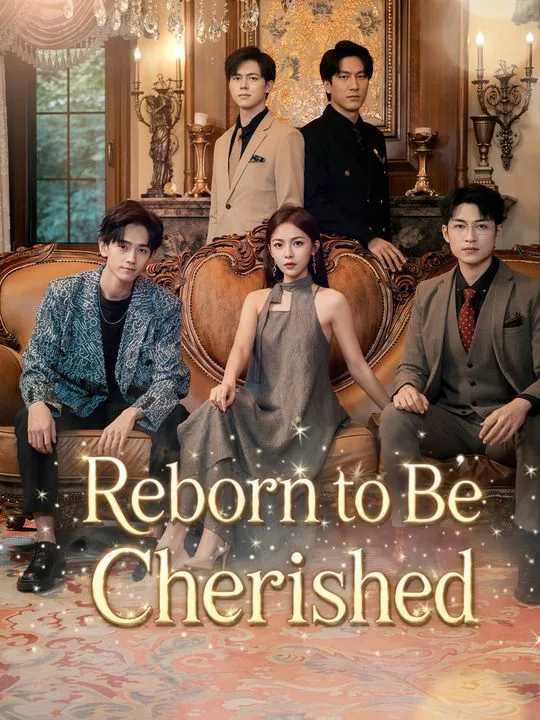Reborn to Be Cherished