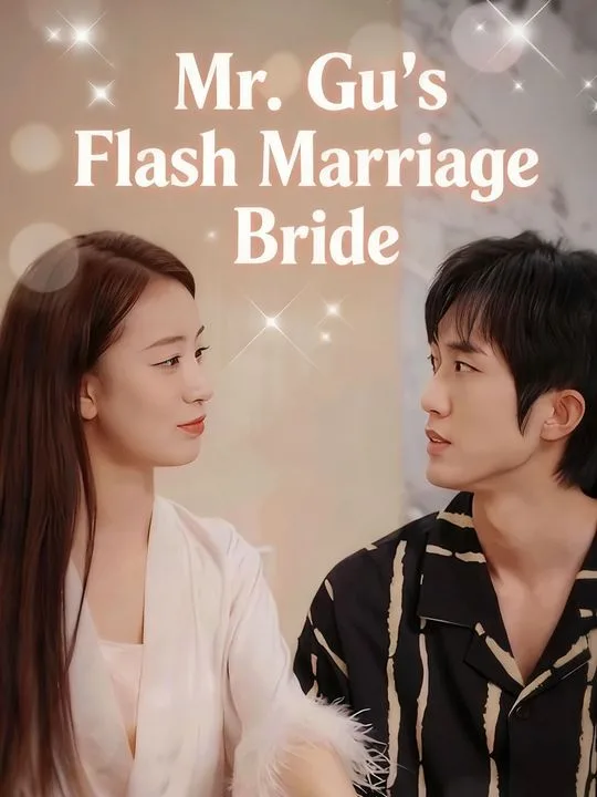 Mr. Gu's Flash Marriage Bride