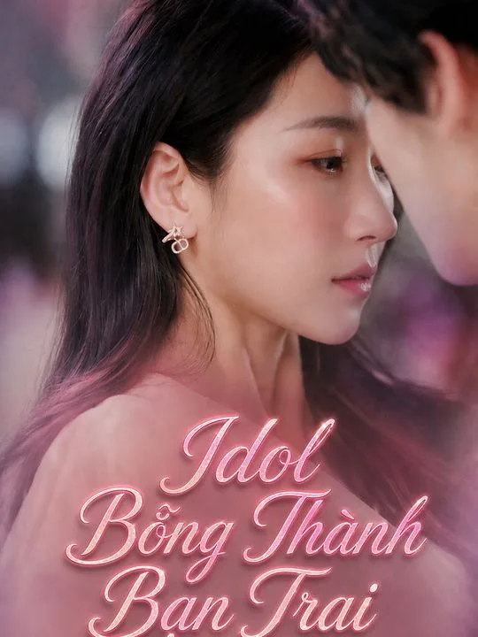 Idol Bỗng Thành Bạn Trai