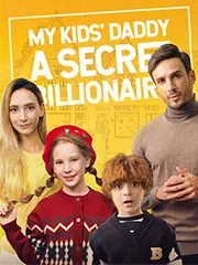 My Kids' Daddy is a Secret Billionaire