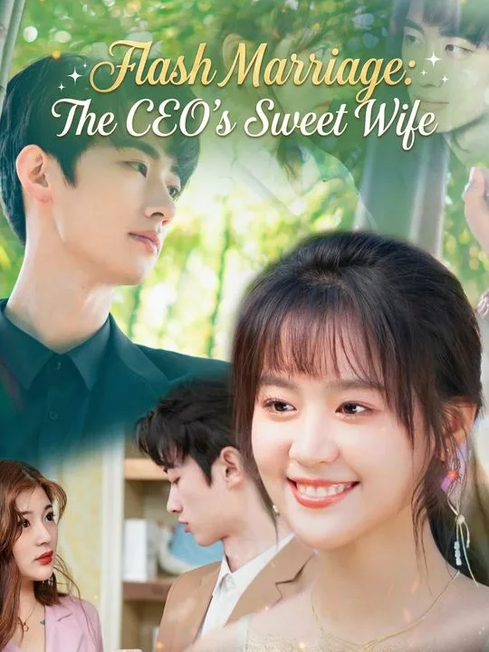 Flash Marriage: The CEO's Sweet Wife