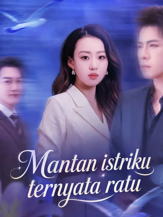 Mantan istriku ternyata ratu