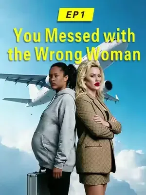 You Messed with the Wrong Woman