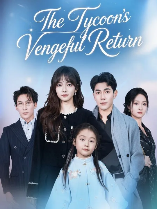 The Tycoon's Vengeful Return