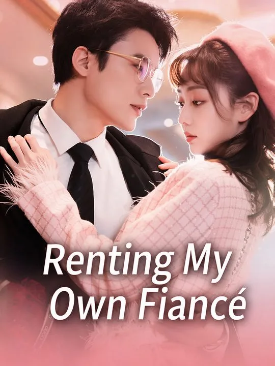 Renting My Own Fiancé