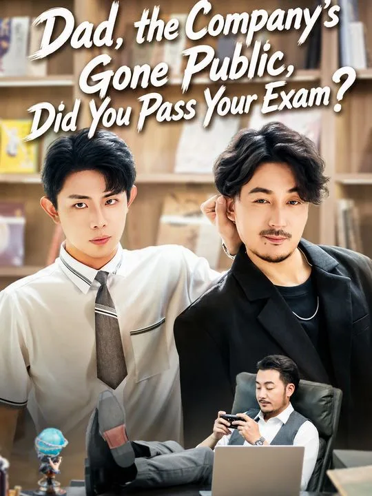 Dad, the Company's Gone Public, Did You Pass Your Exam?