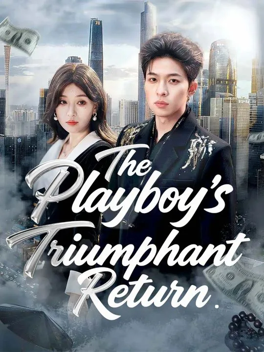 The Playboy's Triumphant Return
