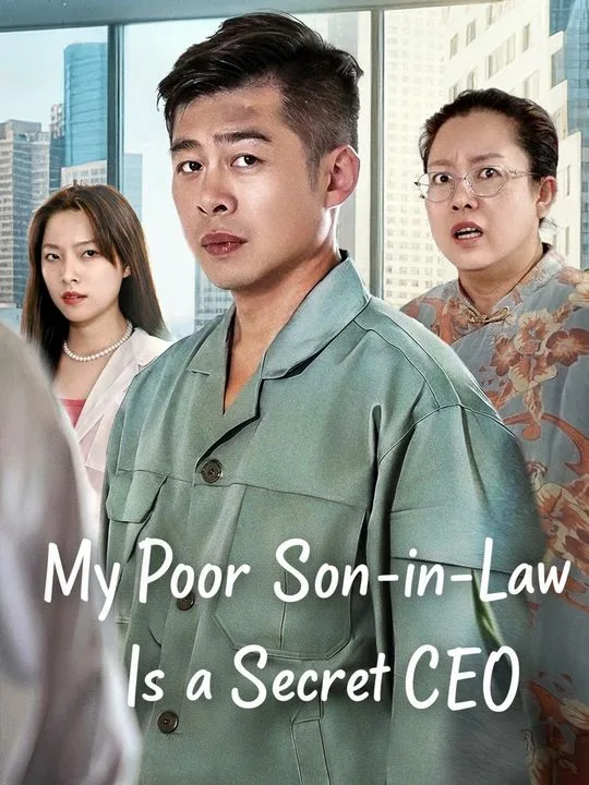 My Poor Son-in-Law Is a Secret CEO