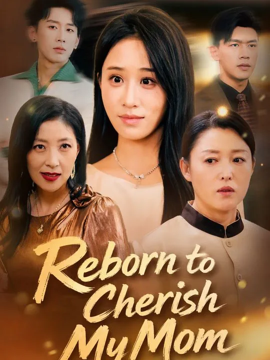 Reborn to Cherish My Mom
