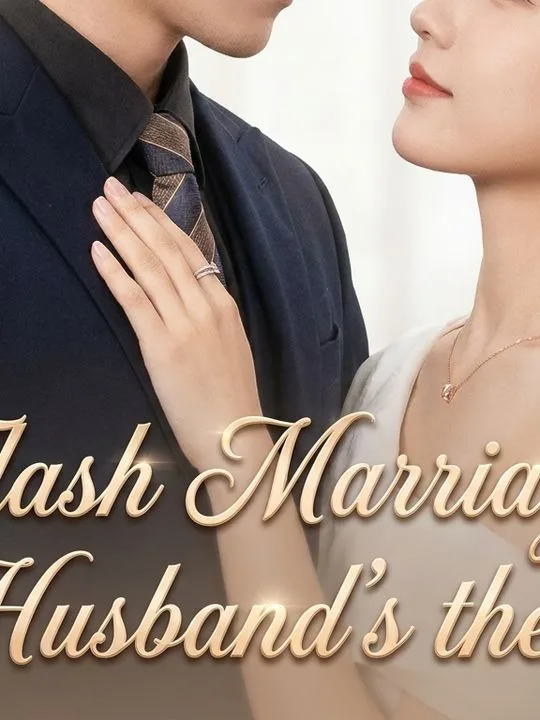 Flash Marriage: My Husband's the CEO