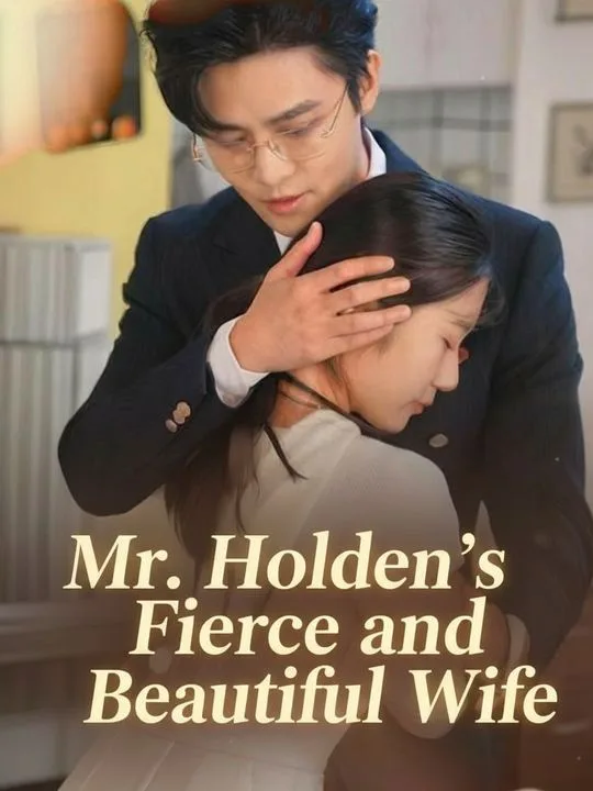 Mr. Holden's Fierce and Beautiful Wife