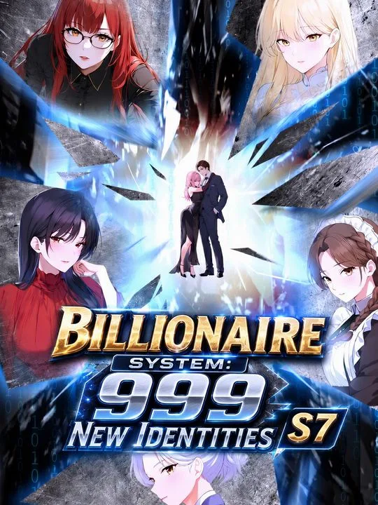 Billionaire System: 999 New Identities S7