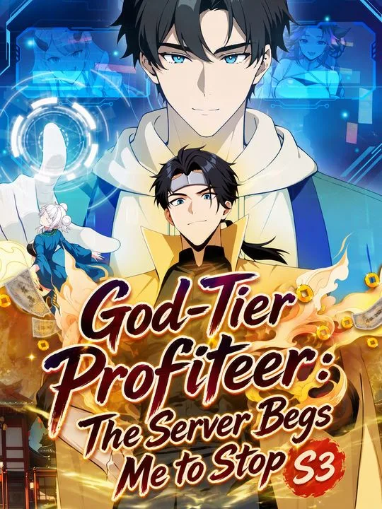 God-Tier Profiteer: The Server Begs Me to Stop S3