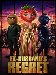 Ex-Husband’s Regret