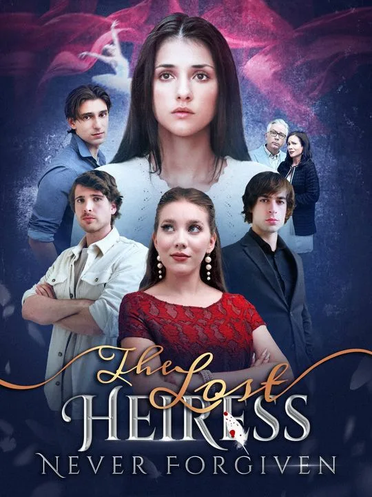 The Lost Heiress: Never Forgiven