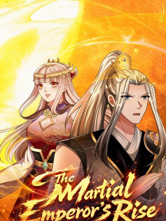 The Martial Emperor's Rise