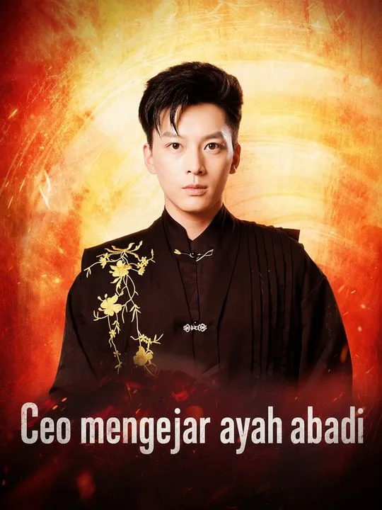 Ceo mengejar ayah abadi