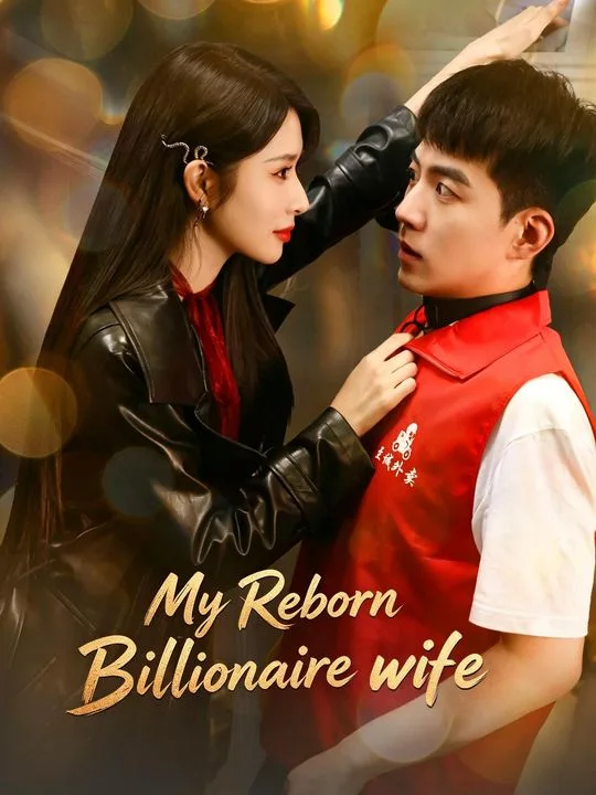 My Reborn Billionaire Wife