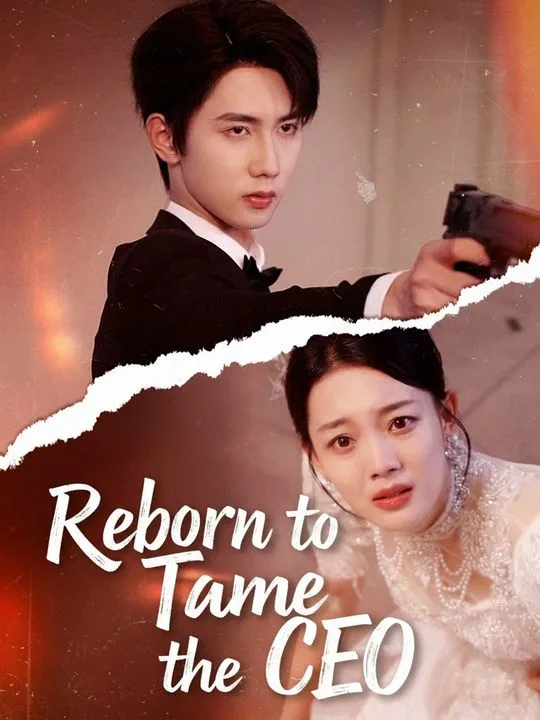 Reborn to Tame the CEO