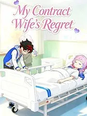My Contract Wife's Regret