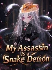 My Assassin Is a Snake Demon