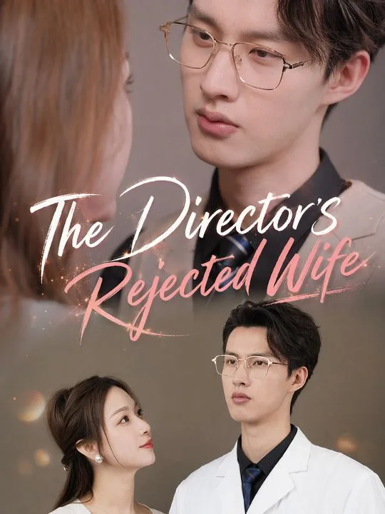 The Director's Rejected Wife