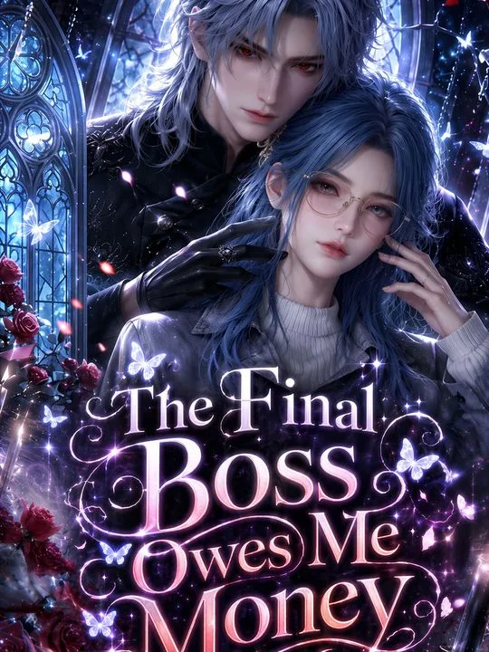 The Final Boss Owes Me Money