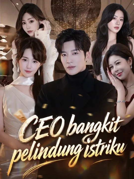 CEO bangkit pelindung istriku