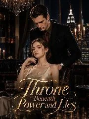 Throne Beneath Power and Lies