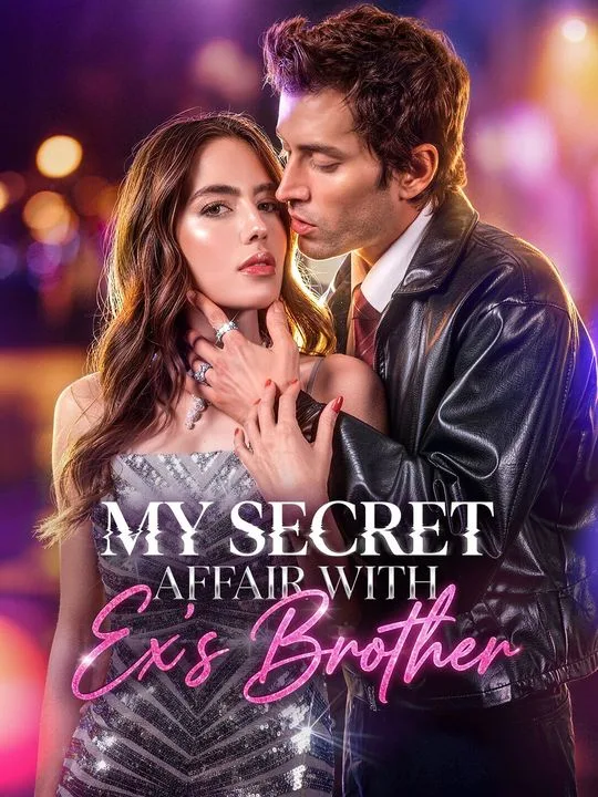 My Secret Affair with Ex's Brother