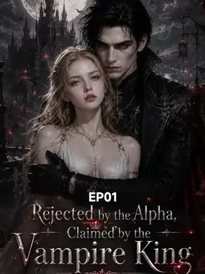 Rejected by the Alpha, Claimed by the Vampire King