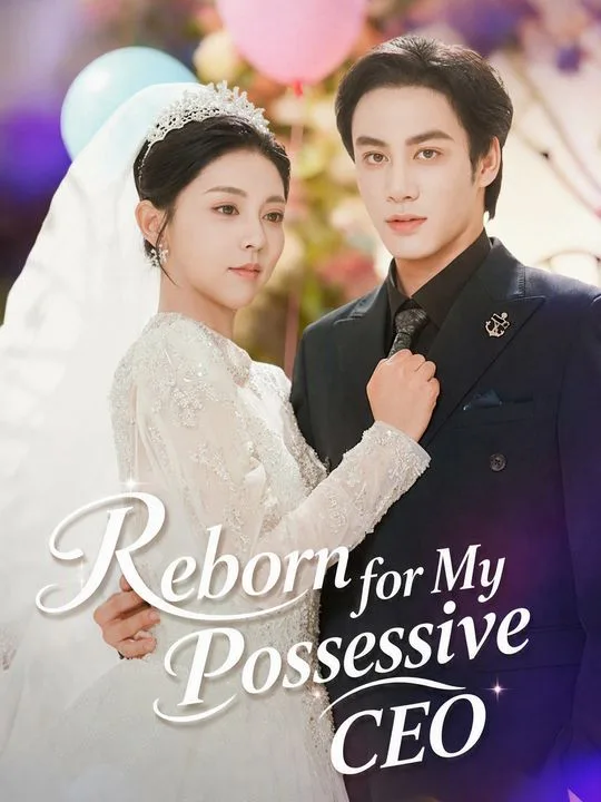 Reborn for My Possessive CEO