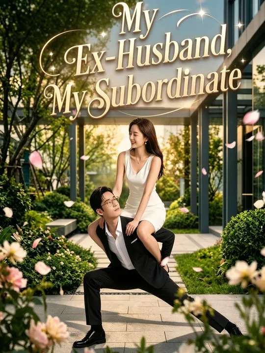 My Ex-Husband, My Subordinate