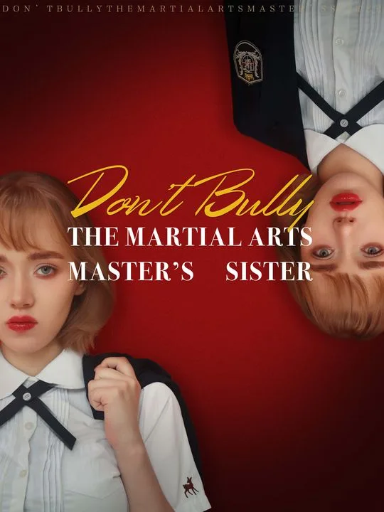 Don’t Bully the Martial Arts Master’s Sister