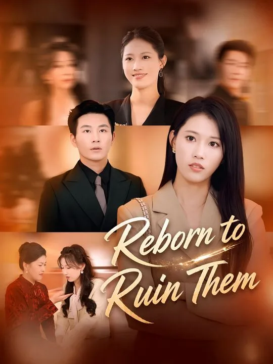 Reborn to Ruin Them